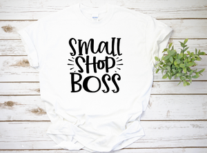 Small Shop Boss Shirt